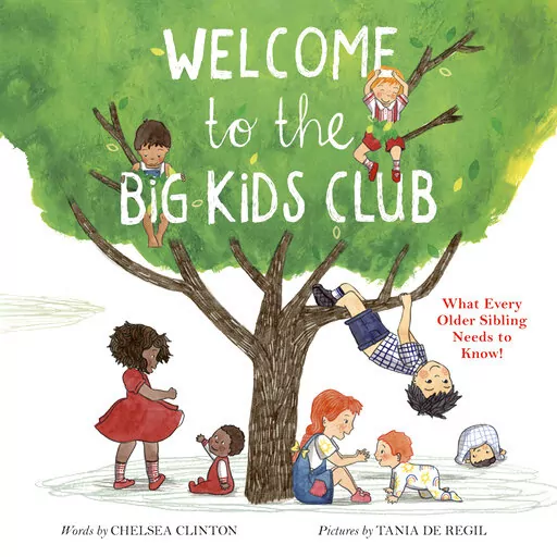 This cover image released by Philomel Books shows "Welcome to the Big Kids Club: What Every Older Sibling Needs to Know" by Chelsea Clinton and illustrated by Tania de Regil, available  Sept. 13. (Philomel Books via AP)