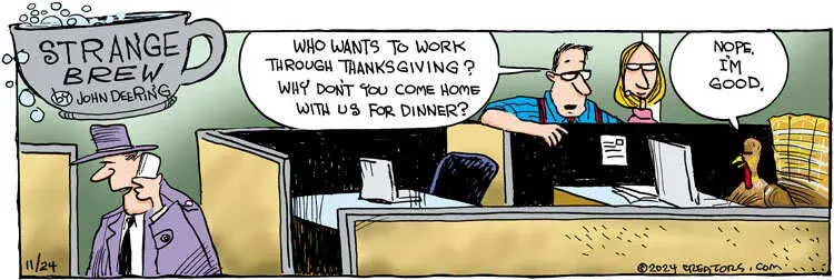 Strange Brew for Nov 24, 2024